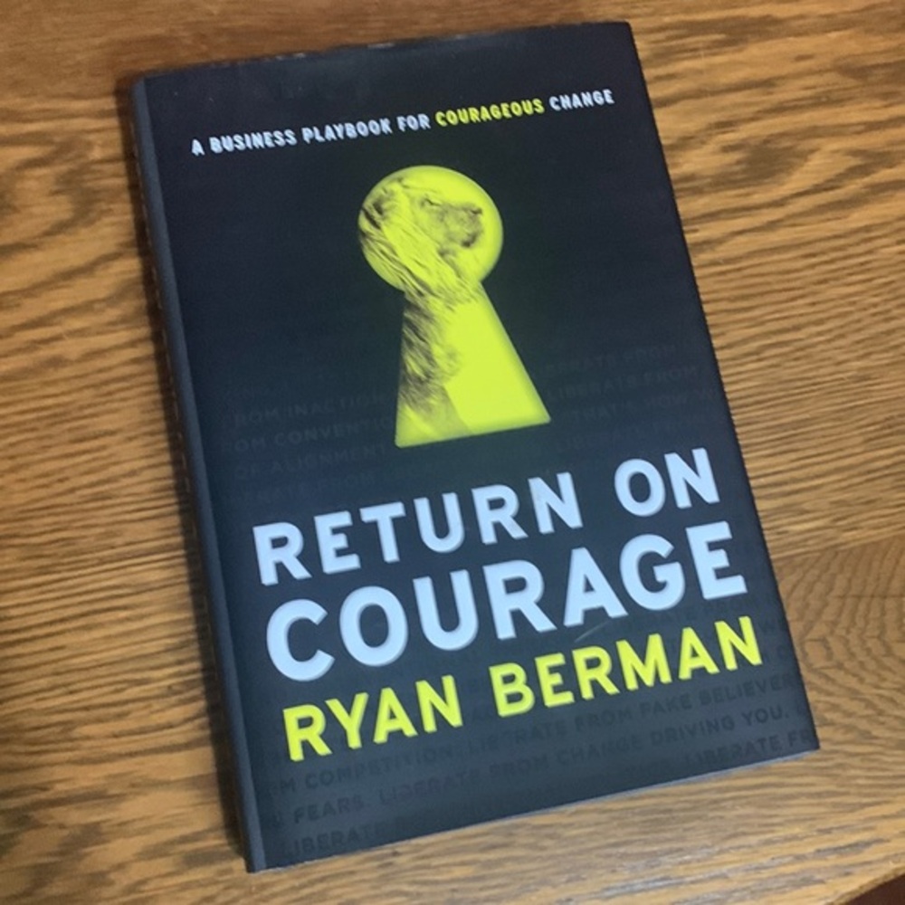 Return on Courage – Ryan Berman, Business Playbook, Entrepreneurial Mindset Book